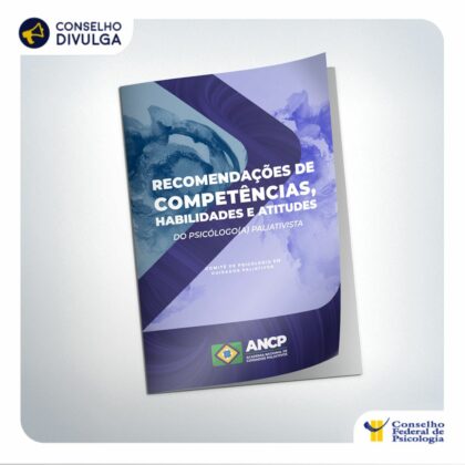 CFP Divulga: ANCP lança guia com recomendações de competências e habilidades para psicólogas(os) paliativistas