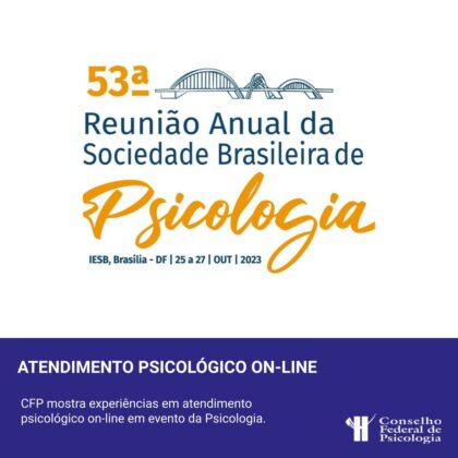CFP dialoga sobre atendimento psicológico on-line na reunião anual da Sociedade Brasileira de Psicologia