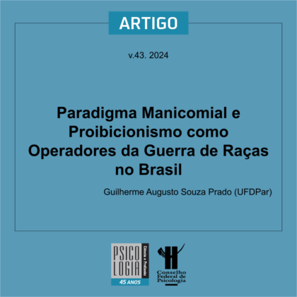 Paradigma Manicomial e Proibicionismo como Operadores da Guerra de Raças no Brasil