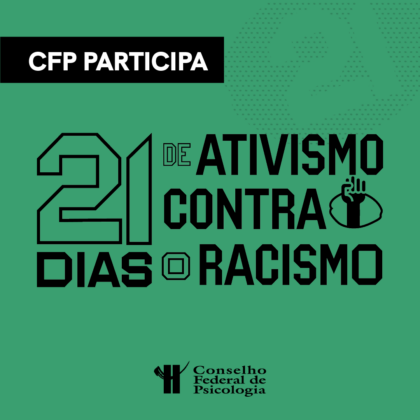 CFP integra campanha 21 Dias de Ativismo contra o Racismo