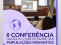 FENAMI organiza conferência livre para debater a saúde das populações migrantes