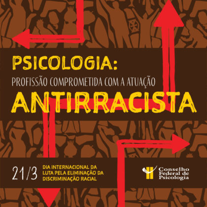 CFP destaca ações e desafios da Psicologia para a promoção de uma prática profissional antirracista