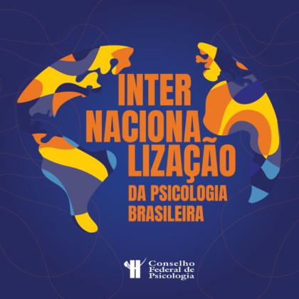 CFP fortalece articulação estratégica para a troca de saberes e integração internacional da Psicologia brasileira
