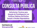 Consulta pública CREPOP:  Referências Técnicas para atuação de Psicólogas em Políticas Públicas de Direitos Sexuais e Direitos Reprodutivos