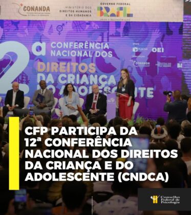 CFP participa da 12ª Conferência Nacional dos Direitos da Criança e do Adolescente