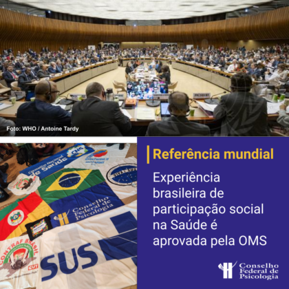 Referência mundial: OMS aprova resolução que legitima participação social na saúde e tem experiência brasileira como modelo