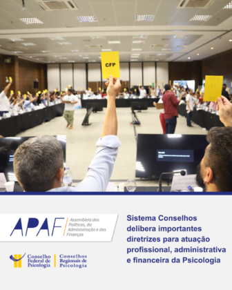 APAF: Sistema Conselhos delibera importantes diretrizes para atuação profissional, administrativa e financeira da Psicologia