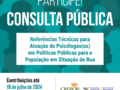 CFP abre consulta pública para as  Referências Técnicas para Atuação de Psicólogas(os) em Políticas Públicas para a População em Situação de Rua 