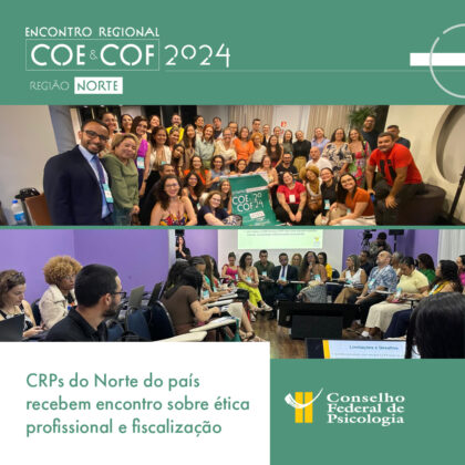 CFP reúne comissões de ética e fiscalização dos Conselhos Regionais de Psicologia da Região Norte
