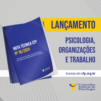 CFP lança nota técnica para orientar a atuação da Psicologia no campo do trabalho e das organizações