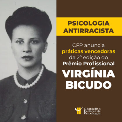 Conselho Federal de Psicologia divulga resultado da 2ª edição do Prêmio Virgínia Bicudo