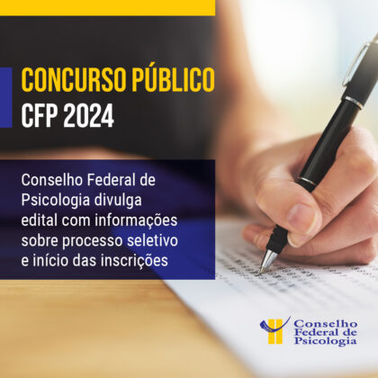 Concurso público CFP 2024: Conselho Federal de Psicologia divulga edital para provimento de vagas e cadastro de reserva