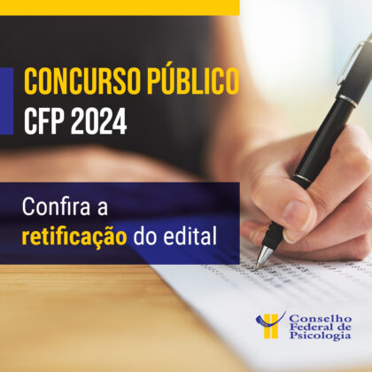 CFP publica retificação de edital que prevê a realização de concurso público para o provimento de vagas e cadastro de reserva