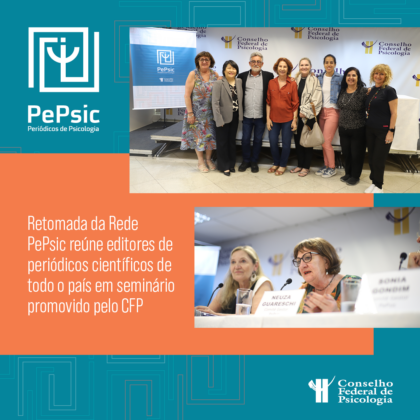 Retomada da Rede PePsic reúne editores de periódicos científicos de todo o país em seminário promovido pelo CFP