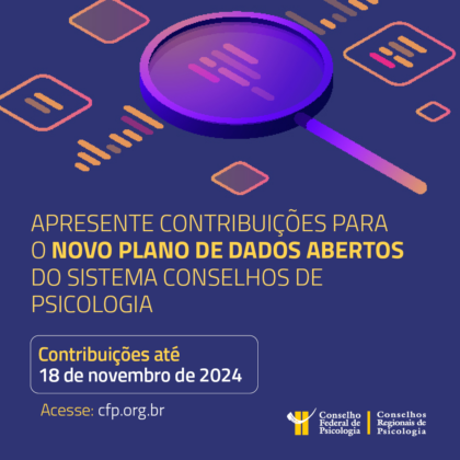 CFP lança consulta pública para Plano de Dados Abertos 2025-2026 do Sistema Conselhos de Psicologia