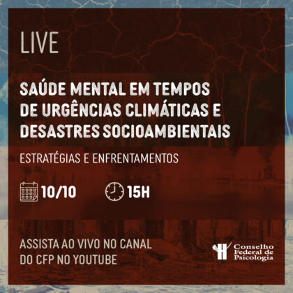 Live detalha atuação da Psicologia em emergências e desastres