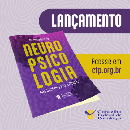 Neuropsicologia: CFP lança cartilha com orientações para atuação em casos de ‘síndrome pós-Covid’