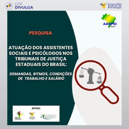 CFP divulga: pesquisa pretende identificar situação de trabalho de profissionais da Psicologia em tribunais de justiça estaduais