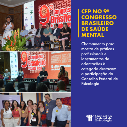 CFP realiza lançamentos e participa de diversas atividades do 9º Congresso Brasileiro de Saúde Mental