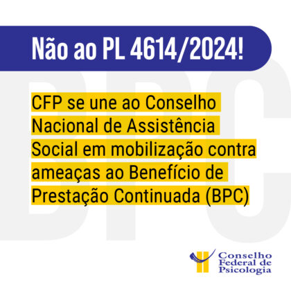 Alterações para impedir retrocessos no acesso e permanência no Benefício de Prestação Continuada mobilizam a Psicologia brasileira