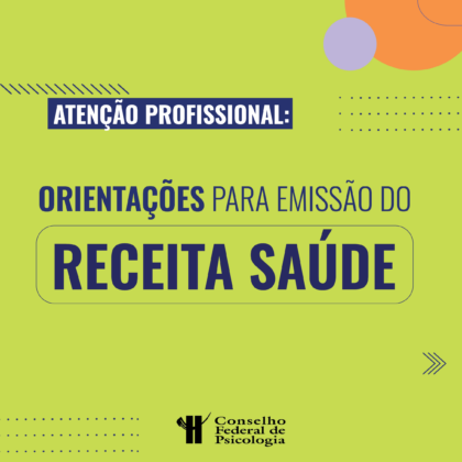 Profissionais da Psicologia: confira orientações sobre o Receita Saúde