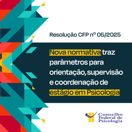 Nova resolução do CFP  traz diretrizes para estágios em Psicologia