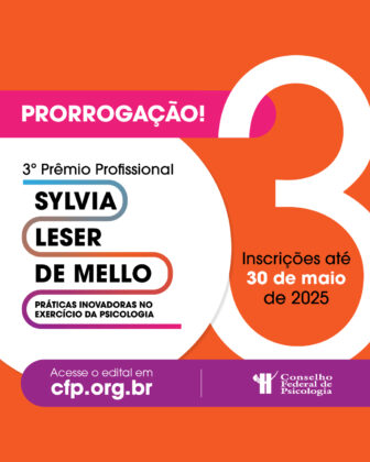 Inscrições prorrogadas para o Prêmio Profissional Sylvia Leser de Mello