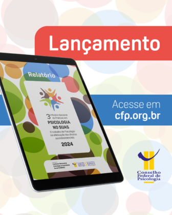 CFP publica relatório final da III Mostra Nacional de Práticas em Psicologia no SUAS  
