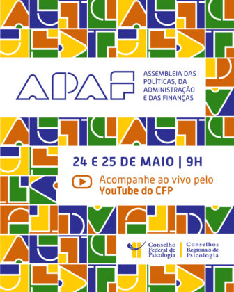 CFP e Conselhos Regionais de Psicologia realizam primeira edição de 2025 da APAF