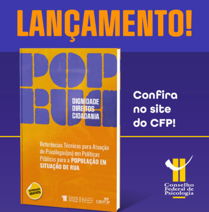 CFP lança Referências Técnicas para atuação de psicólogas e psicólogos junto à população em situação de rua