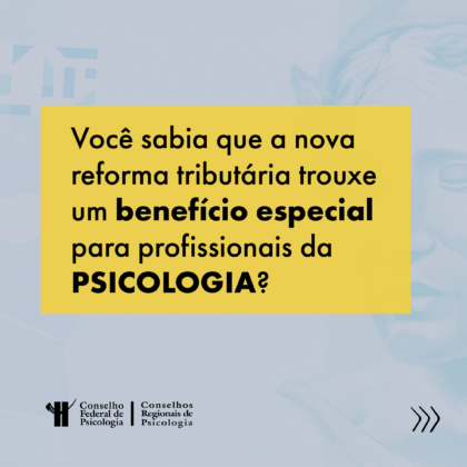 Profissionais da Psicologia e a Reforma Tributária