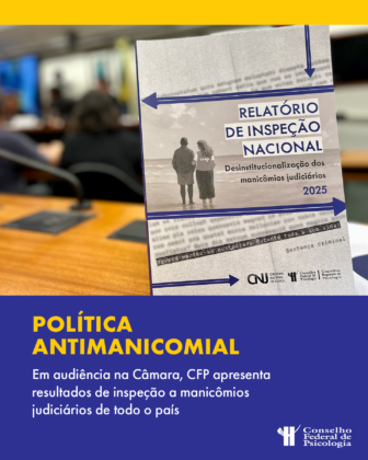 Em audiência na Câmara, CFP apresenta resultados de inspeção a manicômios judiciários de todo o país