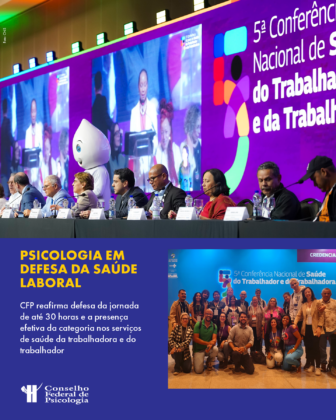 Psicologia protagoniza avanços na 5ª Conferência Nacional de Saúde da Trabalhadora e do Trabalhador