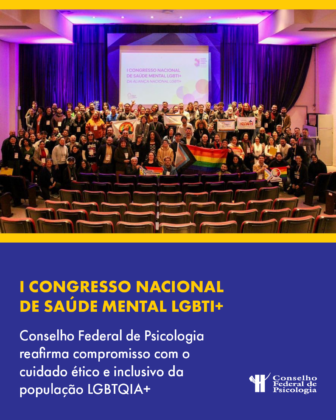 CFP reafirma compromisso com saúde mental da população LGBTI+ em congresso nacional inédito