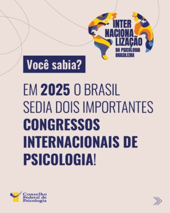 Brasil recebe eventos internacionais da Psicologia