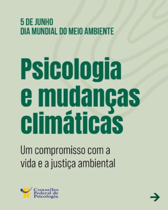 Psicologia, mudanças climáticas e justiça ambiental: um compromisso com a vida