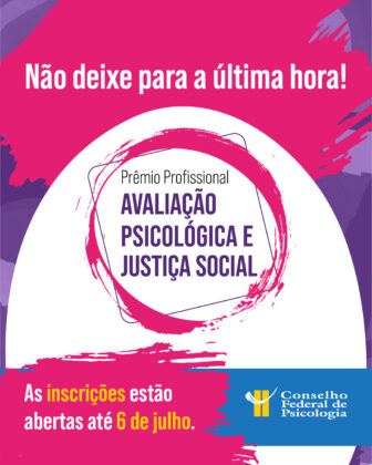 Participe do Prêmio Profissional Avaliação Psicológica e Justiça Social