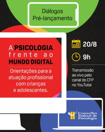 A Psicologia frente ao Mundo Digital: Orientações para a Atuação Profissional com Crianças e Adolescentes