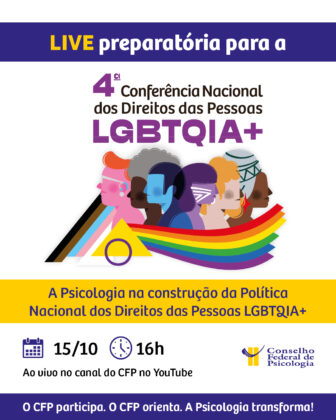 Live preparatória do CFP fortalece atuação da Psicologia na 4ª Conferência Nacional LGBTQIA+