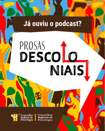 Podcast Prosas Descoloniais propõe reflexões sobre uma Psicologia plural e comprometida com os direitos