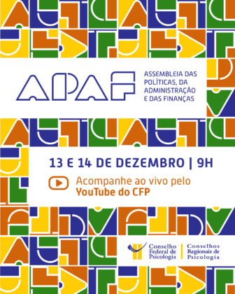 Conselhos de Psicologia de todo o país realizam última APAF de 2025