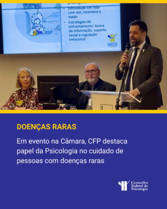 CFP debate o cuidado da Psicologia a pessoas com doenças raras em evento na Câmara dos Deputados