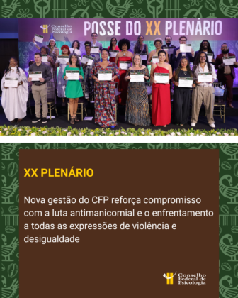 XX Plenário do CFP toma posse reafirmando uma Psicologia ética e de combate às desigualdades