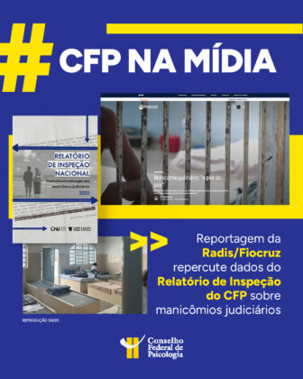 CFP na mídia: manicômios judiciários em foco