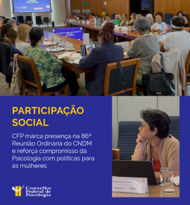 CFP participa da 86ª Reunião Ordinária do CNDM e reforça compromisso com políticas públicas para as mulheres