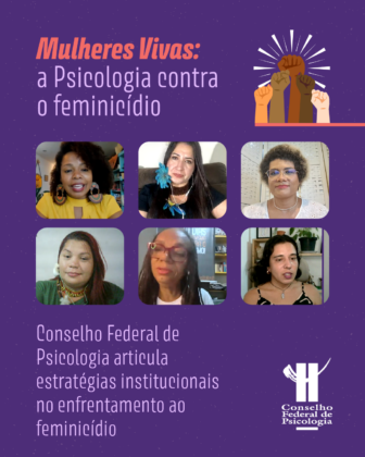 Mulheres Vivas: CFP reafirma compromisso ético-político no enfrentamento ao feminicídio