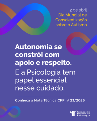 Dia Mundial de Conscientização sobre o Autismo: CFP reforça compromisso com a autonomia, o respeito e o cuidado ético