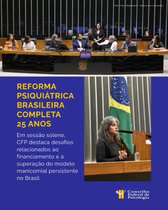 25 anos da Reforma Psiquiátrica: CFP participa de sessão solene e defende financiamento das políticas de saúde mental com foco no cuidado em liberdade