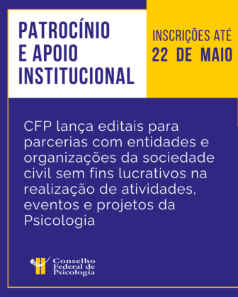 CFP lança editais para apoiar projetos de relevância científica, profissional ou social no campo da Psicologia