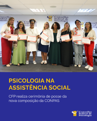 CFP empossa novas integrantes da Comissão Nacional de Psicologia na Assistência Social